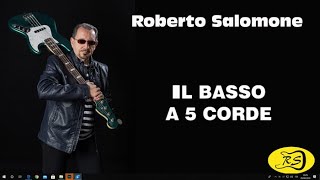 IL BASSO A 5 CORDE - by Roberto Salomone