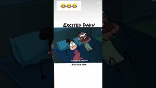 EXCITED DADU #shorts #youtubeshorts #funnyshorts