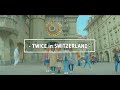 TWICE KNOCK KNOCK SWITWERLAND SPECIA MV 😍