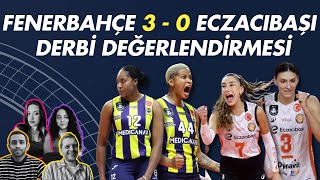 Sultanlar Ligi 5. Hafta Değerlendirme | Fenerbahçe 3 - 0 Eczacıbaşı