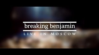 Breaking Benjamin - Live in Moscow (17.06.2016 )