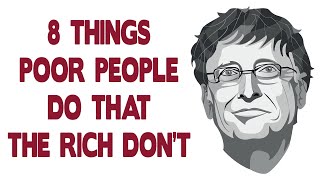 8 Things Poor People Do That the Rich Don’t - Secrets of the Millionaire Mind by T. Harv Eker