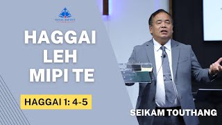 Haggai Leh Mipi Te | Seikam Touthang | Peniel Baptist Church