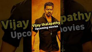 Vijay thalapathy upcoming movies list #shorts