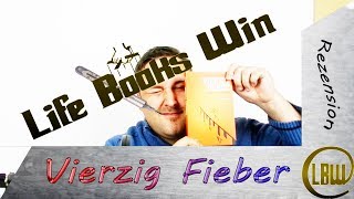 Vierzig Fieber | Rezension