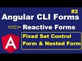 Angular CLI 11 Forms | Angular Reactive Forms | Angular Fixed Set Control Form | Angular Nested Form