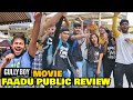 Gully Boy FAADU PUBLIC REVIEW | No Valentine's Day, It's Gully Boy Day | Ranveer Singh, Alia Bhatt