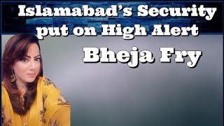 Bheja Fry Islamabad's Security Put On High Alert | Islamabad Dhamaka News Headlines | Arzoo Kazmi