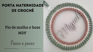 Porta maternidade de crochê | Base MDF | Crochê em fio de malha