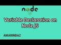 Variable declaration on Javascript - Node JS tutorial for beginners