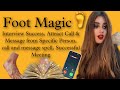 FOOT MAGIC SPELL FOR INTERVIEW-MANIFEST MESSAGE/CALL/DOMINATION/CRUSH/SPECIFIC PERSON-ex LOVE