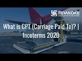 What is CPT (Carriage Paid To)? | Incoterms 2020