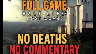 Half-Life 2 Lost Coast Full Gameplay-No Commentary