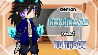 Hashira Demon au ✨REACT✨ to the og// demon slayer// anime simp