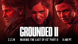 THE LAST OF US 2: GROUNDED 2 DOCUMENTARY LIVE REACTION (Naughty Dog)