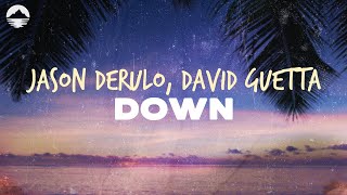 Jason Derulo - Down (feat. David Guetta) | Lyrics