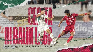 #CeritaDiBalikLaga: PERSIS vs Persebaya | 3-4 | Fire of Hope: Tribute To Damkar Surakarta