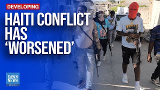 Haiti Conflict has ‘Worsened’: UN | Dawn News English