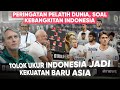 Indonesia baru aja pastikan diri sebagai kekuatan baru di ASIA, Media hingga Pelatih DUNIA mengkui!