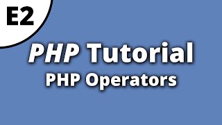 PHP Tutorial - Operators - Part 2 - Learning PHP for beginners