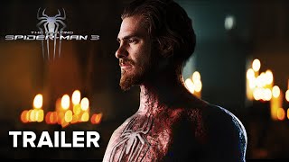 THE AMAZING SPIDER-MAN 3: New Beginning - Trailer (2025) Andrew Garfield |Teaser