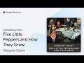 Five Little Peppers and How They Grew by Margaret Sidney · Audiobook preview