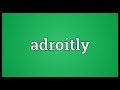 Adroitly Meaning