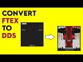 HOW TO CONVERT FTEX TO DDS