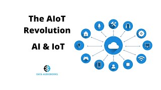 The AIoT Revolution: How AI and IoT Are Transforming Our World