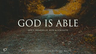 God is Able (God's Promises of Hope & Strength): 3 Hour Prayer & Meditation Music