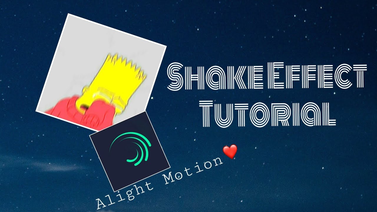 Shake Effect Tutorial Alight Motion Youtube