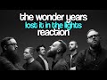 The Wonder Years Are Wonderful (Lost It In The Lights - Reaction)