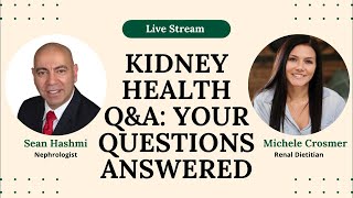 Live Q&A With Nephrologist & Renal Dietitian