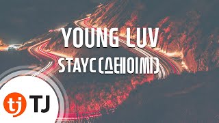 [TJ노래방] YOUNG LUV - STAYC(스테이씨) / TJ Karaoke