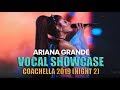 VOCAL SHOWCASE: Ariana Grande at Coachella 2019 (Night 2) #Arichella