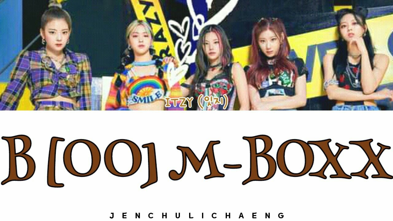 ITZY (잇지) B [OO] M-BOXX Lyrics (잇지 B [OO] B-BOXX 가사) [Color Coded ...