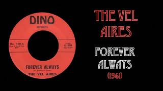 The Vel Aires - Forever Always (1961)