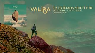 VALIRA - Exiliada Multitud - ECOS DE AVENTURA (2019)