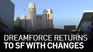 Dreamforce Returns to San Francisco With Some Changes