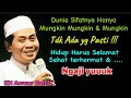 Dunia sifatnya hanya mungkin2 & mungkin Ceramahnya Super Keren  KH Anwar zahid