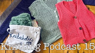 Knitting Podcast 15 - Knitting Mojo is HIGH!