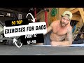 Top 50 Exercises for Dads to Get Fit | Part 5: 41-50