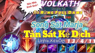 Volkath S1-2025 Đi Rừng Full Dame | Song Sát Với Nóc Nhà Marja Tàn Sát Kẻ Địch | Liên Quân Mobile