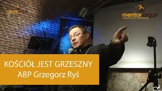 Kościół jest grzeszny | Jak Bóg zmienia ludzi | ABP Grzegorz Ryś