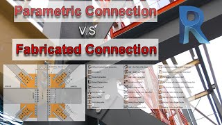 Parametric steel connection V.S Fabricated steel connection in Autodesk Revit (Steel frame example)