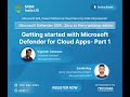 Getting started with Microsoft Defender for Cloud Apps - Part 1