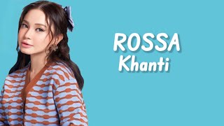 Rossa - Khanti ( Lirik Lagu ) OST. Bidadari Bermata Bening