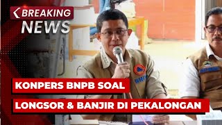 BREAKING NEWS - BNPB Update Pencarian Korban Longsor di Petungkriyono Pekalongan