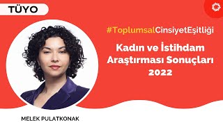 Melek Pulatkonak - Kadın ve İstihdam Araştırması Sonuçları 2022 Tanıtım Toplantısı #3 | BinYaprak