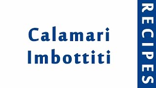 Calamari Imbottiti ITALIAN FOOD RECIPES | EASY TO LEARN | RECIPES LIBRARY